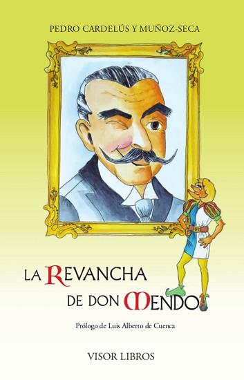 REVANCHA DE DON MENDO | 9788498956535 | CARDELÚS Y MOÑOZ-SECA, PEDRO