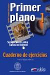 PRIMER PLANO 1 CUADERNO EJERCICIOS | 9788477114017 | PALOMINO, MARIA NAGELES