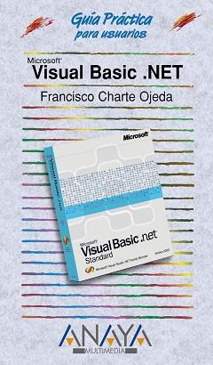 VISUAL BASIC.NET GUIA PRACTICA PARA USUARIOS | 9788441512900 | CHARTE OJEDA, FRANCISCO