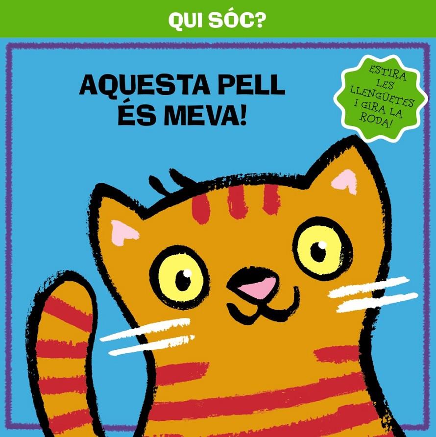 QUI SÓC? AQUESTA PELL ÉS MEVA! | 9788499064307 | VV. AA.