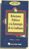 RELACIONES PUBLICAS O LA ESTRATEGIA DE LA CONFIANZ | 9788480882385 | BOIRY, PHILIPPE A.