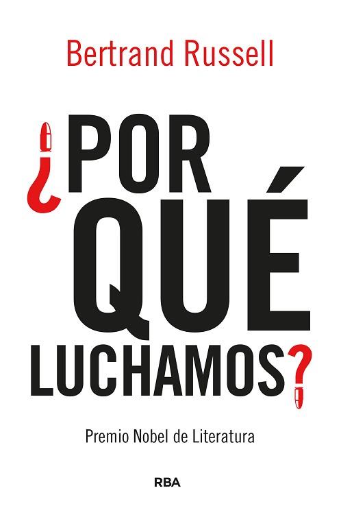 POR QUÉ LUCHAMOS? | 9788491879923 | RUSSELL, BERTRAND