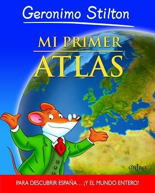 MI PRIMER ATLAS | 9788497545808 | GERONIMO STILTON