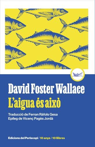 AIGUA ÉS AIXÒ | 9788419332271 | FOSTER WALLACE, DAVID