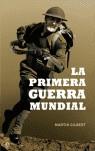 PRIMERA GUERRA MUNDIAL LA | 9788497342438 | GILBERT, MARTIN