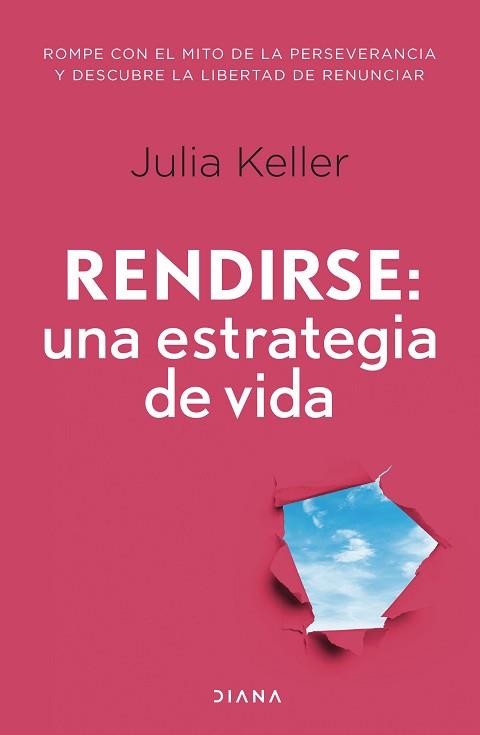 RENDIRSE: UNA ESTRATEGIA DE VIDA | 9788411191586 | KELLER, JULIA