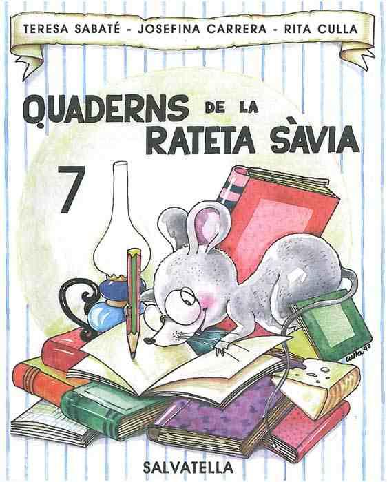 QUADERNS DE LA RATETA SAVIA, 7 PAL | 9788472109193 | SABATE, TERESA