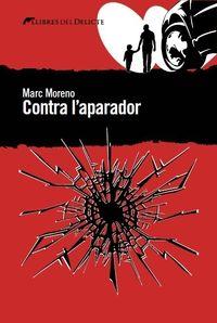 CONTRA L'APARADOR | 9788494374951 | MARC MORENO