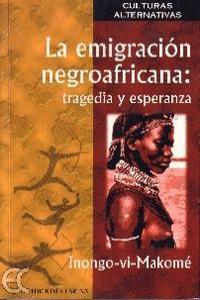 EMIGRACION NEGROAFRICANA, LA | 9788488944528 | MAKOME, INONGO-VI-