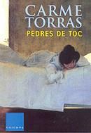 PEDRES DE TOC -PREMI PRIMERA COLUMNA 2003- | 9788466403030 | TORRAS, CARME