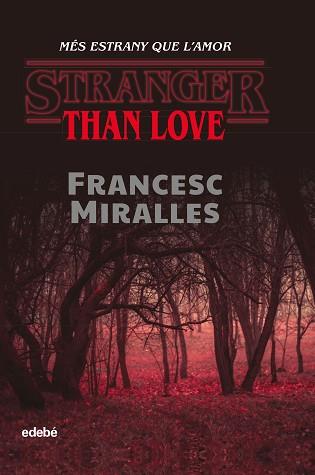 STRANGER THAN LOVE. MÉS ESTRANY QUE L' AMOR | 9788468349329 | MIRALLES CONTIJOCH, FRANCESC