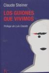 GUIONES QUE VIVIMOS, LOS | 9788472452350 | STEINER, CLAUDE M.