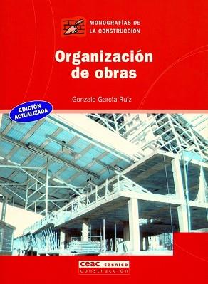 ORGANIZACION DE OBRAS | 9788432912887 | GARCIA RUIZ, GONZALO