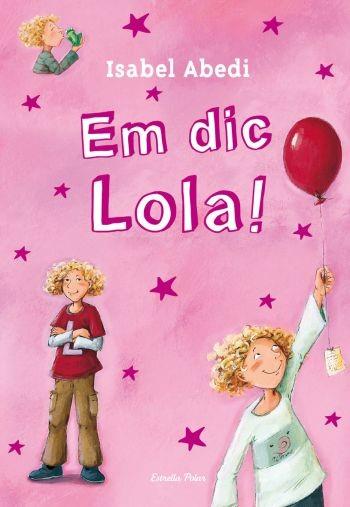 EM DIC LOLA! | 9788499323459 | DAGMAR HENZE/ISABEL ABEDI