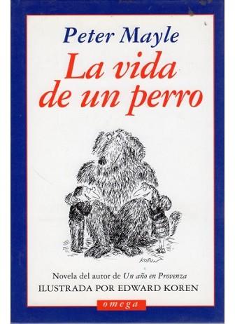 VIDA DE UN PERRO, LA | 9788428210683 | MAYLE, PETER