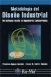 METODOLOGIA DEL DISEÑO INDUSTRIAL UN ENFOQUE DESDE LA INGENI | 9788478975327 | AGUAYO GONZALEZ, FRANCISCO; SOLTERO SANCHEZ, VICTO