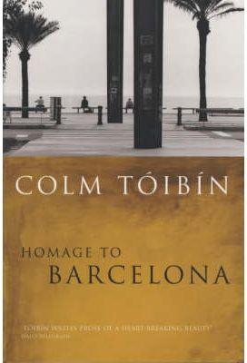 HOMAGE TO BARCELONA PB2 | 9780330373562 | TOIBIN, COLM