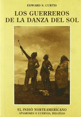 GUERREROS DE LA DANZA DEL SOL,LOS % | 9788476511015 | CURTIS,EDWARD S.