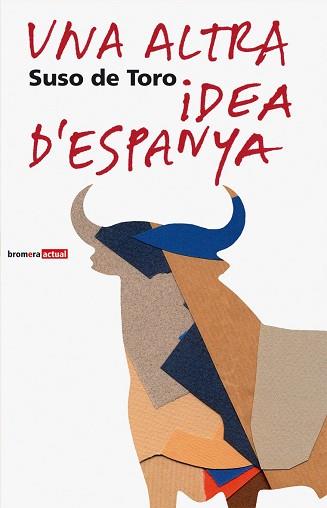 ALTRA IDEA D'ESPANYA UNA | 9788476606384 | TORO, SUSO