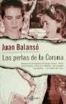 PERLAS DE LA CORONA, LAS (HISTORIA VIVA) | 9788401540714 | BALANSO , JUAN