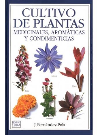 CULTIVO DE PLANTAS MEDICINALES AROMATICAS Y CONDIMENTICIAS | 9788428210676 | FERNANDEZ-POLA, J.