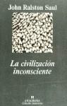 CIVILIZACION INCONSCIENTE, LA | 9788433905451 | SAUL, JOHN RALSTON