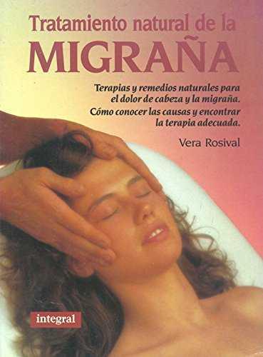 TRATAMIENTO NATURAL DE LA MIGRAÑA | 9788479010454 | ROSIVAL, VERA