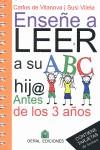 ENSEÑE A LEER A SU HIJ@ ANTES DE LOS 3 AÑOS | 9788493812348 | VILANOVA, CARLOS DE  / VILELA ANEIROS, MARÍA JESÚS