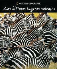 ULTIMOS LUGARES SALVAJES, LOS | 9788482982151 | NATIONAL GEOGRAPHIC