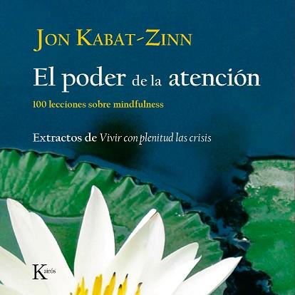 PODER DE LA ATENCION EL | 9788472457423 | KABAT ZINN, JON