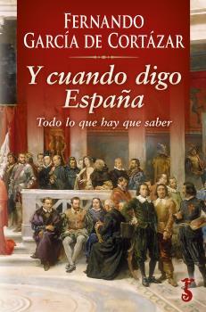 Y CUANDO DIGO ESPAÑA | 9788417241629 | GARCÍA DE CORTÁZAR, FERNANDO