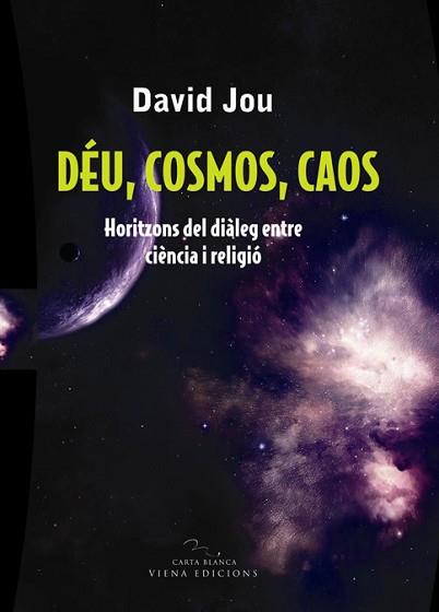 DEU COSMOS CAOS ( HORITZONS DEL DIALEG ENTRE CIENCIA I ... ) | 9788483304754 | JOU, DAVID