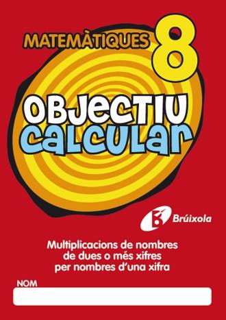 OBJECTIU CALCULAR MATEMATIQUES Nº 8 | 9788499060378 | HERNÁNDEZ PÉREZ DE MUÑOZ, Mª LUISA