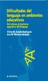 DIFICULTADES DEL LENGUAJE EN AMBIENTES EDUCATIVOS | 9788445808436 | ACOSTA RODRIGUEZ, VICTOR M.