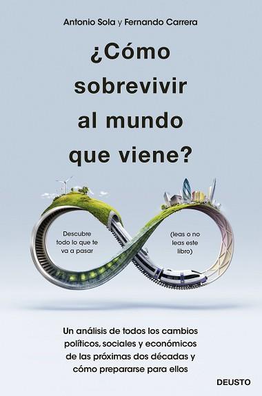 CÓMO SOBREVIVIR AL MUNDO QUE VIENE? | 9788423432820 | SOLA RECHE, ANTONIO JOSÉ / CARRERA LÓPEZ, FERNANDO