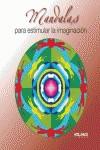 MANDALAS ESTIMULAR IMAGINACION | 9788415322542 | AA.VV