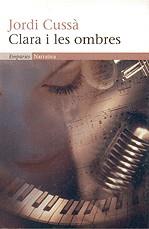 CLARA I LES OMBRES | 9788497872249 | CUSSA, JORDI