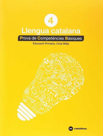 CATALÀ 4: PROVES COMPETÈNCIES BÀSIQUES - ED.2018 | 9788417406271 | CASTELLNOU