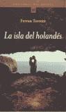 ISLA DEL HOLANDES, LA | 9788484530633 | TORRENT, FERRAN