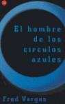 HOMBRE DE LOS CIRCULOS AZULES EL | 9788466315586 | VARGAS, FRED