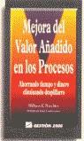 MEJORA DEL VALOR AÑADIDO EN LOS PROCESOS | 9788480882866 | TRISCHLER, WILLIAM E.