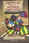 CRONICAS DE UN BOSQUE CHIFLADO: TODO UN CABALLERO | 9788466625074 | BARLOW, STEVE / SKIDMORE, STEVE