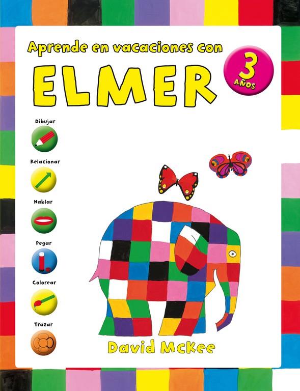 APRENDE EN VACACIONES CON ELMER (ELMER. CUADERNOS DE VACACIONES 3 AÑOS) | 9788401907067 | MCKEE,DAVID