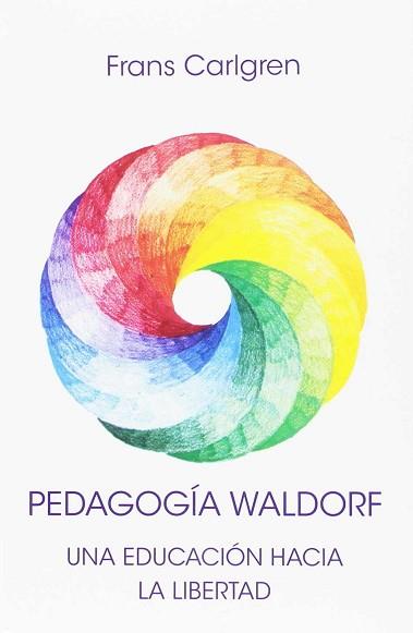 PEDAGOGIA WALDORF | 9788492843794 | CARLGREN, FRANS