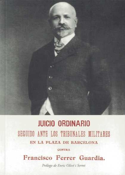 JUICIO ORDINARIO CONTRA FRANCISCO FERRER GUARDIA | 9788497166324 | AA.VV.