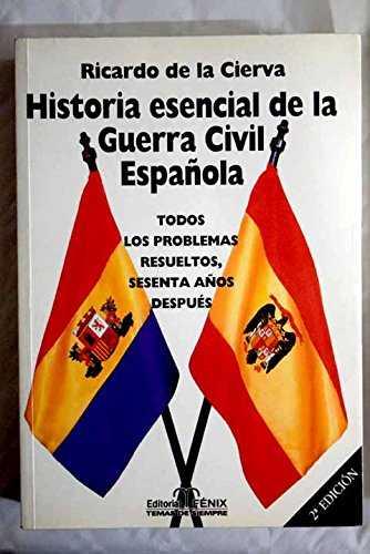 HISTORIA ESENCIAL DE LA GUERRA CIVIL ESPAÑOLA | 9788488787125 | CIERVA Y DE HOCES, RICARDO DE LA