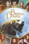 BRUJULA DORADA LA ( LA HISTORIA DE LA PELICULA ) | 9788493599621 | HARRISON, PAUL