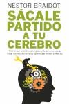 SÁCALE PARTIDO A TU CEREBRO | 9788498751772 | NÉSTOR BRAIDOT