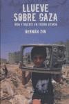 LLUEVE SOBRE GAZA ( VIDA Y MUERTE EN TIERRA SITIADA ) | 9788466631952 | ZIN, HERNAN