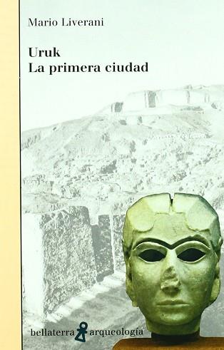 URUK. LA PRIMERA CIUDAD | 9788472903340 | LIVERANI, MARIO / VIVANCO GEFAELL, JUAN ANTONIO